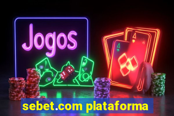 sebet.com plataforma